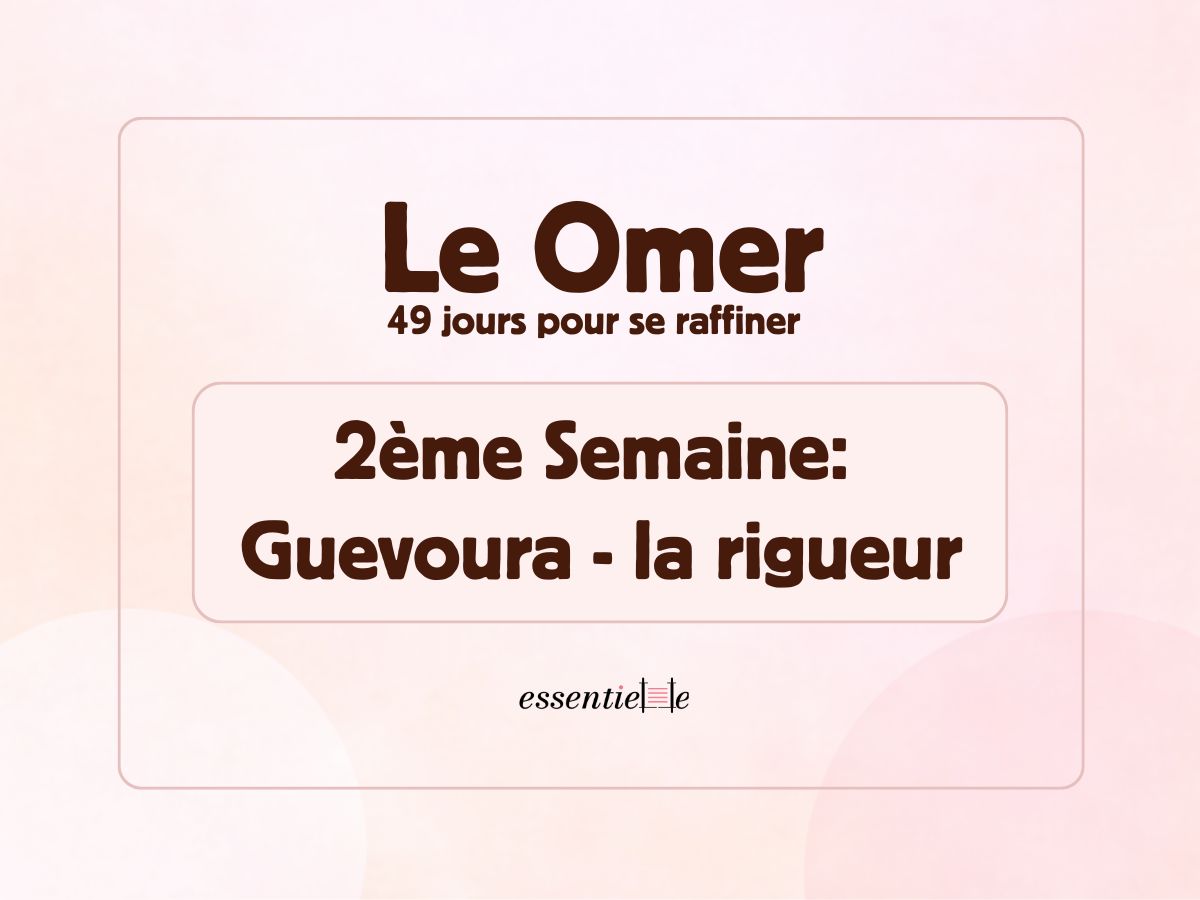 2ème semaine du omer: Guevoura - La rigueur  par Mariacha Drai
